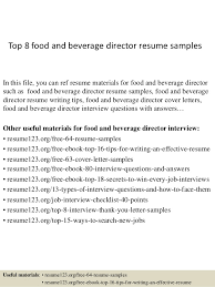 Food and beverage service operations involve a multitude of activities which engage the staff right from purchasing raw material, preparing food and beverage it is very vital for an f&b services organization or an f&b department in a large hotel to keep their standards of food and beverage high. Top 8 Food And Beverage Director Resume Samples