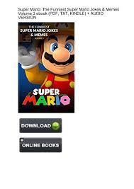 We provide direct download link please be aware that we only share the original and free apk installer for funny jokes, memes & kidding apk 1.0 without any cheat, crack. Truthful Super Mario Funniest Jokes Memes Ebook Ebook Pdf Download