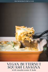 Vegan Butternut Squash Lasagna Crowded Kitchen Recipe In 2020 Vegan Holiday Recipes Butternut Squash Lasagna Butternut Squash