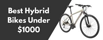 10 Best Hybrid Bikes Under 1000 In 2019 Buying Guide