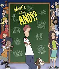What's with Andy? (TV Series 2001–2007) - IMDb