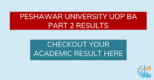 +91 751 2442712 degree section : Ba Part 2 Result Peshawar University 2021 Online