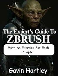 Amazon.com: The Expert's Guide to ZBrush: A Comprehensive Innovative  Techniques in Zbrush for Beginners (From Novice to Digital Sculptor)  (Design Lab Masterclass Series) eBook : Hartley , Gavin: Kindle Store