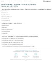 A worksheet for teaching present simple 3rd person, negatives, positives and questions. Quiz Worksheet Emotional Processing Vs Cognitive Processing In Aging Adults Study Com