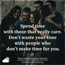 Nov 29, 2018 · sure, love is mysterious, but, in some ways, attraction is not. Spend Time With Those That Really Care Don T Waste Your Time With People Who Don