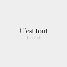 C Est Tout That S All S ɛ Tu Citation Francais Citations Sur Les Mots Phrases En Anglais