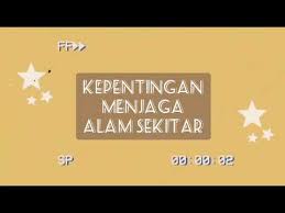 Hadirin yang dihormati, menjaga alam sekitar bukanlah semudah menjaga haiwan ternakan. Kepentingan Dan Peranan Menjaga Alam Sekitar Youtube