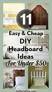 A headboard can make the room look smaller or larger, it can animate it through color or offer it elegance and nobility through a black velvet cover or. 11 Easy Cheap Diy Headboard Ideas For Under 50 Materialsix Com