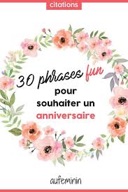 28 Phrases Rigolotes Pour Souhaiter Un Anniversaire Souhaiter Un Anniversaire Humour Anniversaire Message Anniversaire Drole
