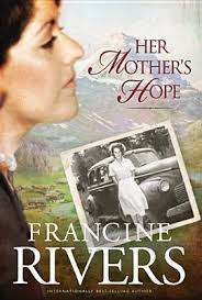 Her Mother's Hope (Marta's Legacy, #1) by Francine Rivers