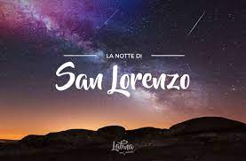 See more of la notte di san lorenzo on facebook. Notte Di San Lorenzo Nella Provincia Di Latina Latinamipiace It