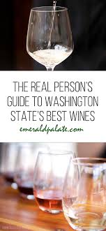 Best Washington State Wines In 2020 Winery Washington Wineries Washington State