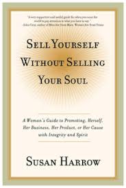 Would you sell your soul to the devil? Sell Yourself Without Selling Your Soul Gentle Self Promotion Susan Harrow