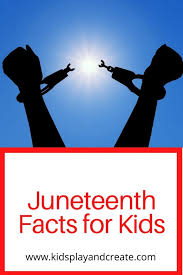 Art is an opportunity for young children to be creative! Juneteenth Facts For Kids Kids Play And Create