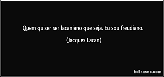 Lacan Frases Teorias E Amor Mensagens Cultura Mix