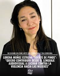 🔥[ENTREVISTA] Lorena Muñoz estrena el documental «Suerte de pinos»:  «Quiero contribuir desde el lenguaje audiovisual a luchar contra a  violencia hacia las mujeres». 👉+ Info 🌐 Link en la Bio #cine  #cineargentino #