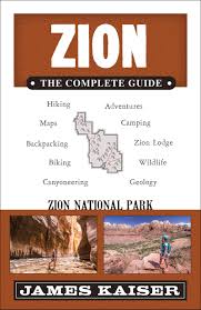 Zion in three hours or less riding the shuttle is the easiest way to see some of the park's most beautiful sights in a limited time. Zion The Complete Guide Zion National Park Color Travel Guide Kaiser James 9781940754406 Amazon Com Books