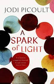 Are books by jodi picoult worth a read? A Spark Of Light The Fearless New Novel From The Number One Bestselling Author English Edition Ebook Picoult Jodi Amazon De Kindle Shop