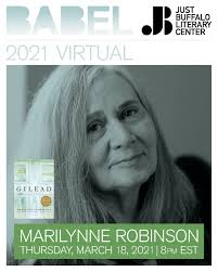 The year 2020 may finally and mercifully be over, but the strange circumstances remain. Virtual Babel Marilynne Robinson 03 18 2021 Just Buffalo Literary Center Buffalo Ny