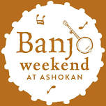 Ashokan Banjo Weekend
