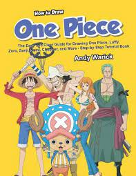 How To Draw One Piece: The Easy And Clear Guide For Drawing One Piece,  Luffy, Zoro, Sanji, Nami, Chopper, And More - Step-By-Step Tutorial Book By  Andy Warick | 9781792647284 | Reviews,