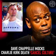 Dave Chappelle Mocks Charlie Kirks DEATH ' Cancel Culture' Should  celebrities be CANCELLED if they mention Charlie Kirk? #CharlieKirk  #DaveChappelle