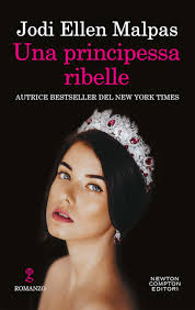 Una principessa ribelle : Malpas, Jodi Ellen, Noto, Francesca: Amazon.it:  Libri