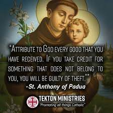 To help us appreciate the life of saint anthony (and not invoke him only when we lose our car keys) here are ten inspiring quotes from a true disciple of saint. St Anthony Of Padua Saint Quotes Catholic Catholic Prayers Catholic