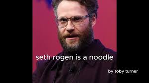 Seth Rogen is a noodle