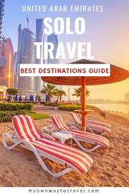 Complete Guide For Solo Traveler To Travel Uae My Own Way To Travel Dubai Things To Do Solo Travel Dubai Travel