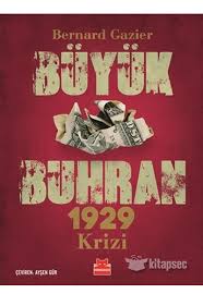 Buyuk Buhran 1929 Krizi Bernard Gazier Kirmizi Kedi Yayinevi 9786052983881