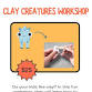 Clay Creatures Workshop event image