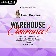 Check spelling or type a new query. Elianto Hush Puppies Warehouse Sale At Puchong 27 December 2018 1 January 2019