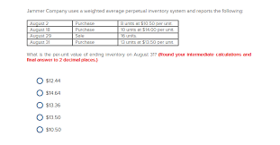 Solved Jammer Company Uses A Weighted Average Perpetual Chegg Com