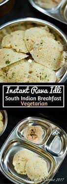 Instant Rava Idli A South Indian Breakfast Recipe Healthy And Instant Rava Idlis Ca South Indian Breakfast Recipes Indian Breakfast Breakfast Recipes Indian