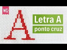 Letras ponto cruz, ponto cruz. Letra A Ponto Cruz Completo Avesso Perfeito Youtube Ponto Cruz Letras Maiusculas E Minusculas Cruz