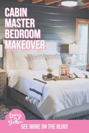Today i am sharing our daughters most recent bedroom makeover. Log Cabin Master Bedroom Reveal Living In Yellow