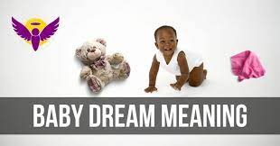 31 Spiritual Meanings Of Baby Baby Dream Symbolism Interpretation