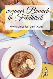 Cafe April In Feldkirch Fruhstuck Vorarlberg Fruhstuck Veganes Fruhstuck Brunch Ideen