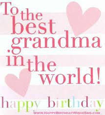 The best grandma birthday wishes are as uniquely beautiful and loving as your grandmother. Birthday Wishes For Grandmother Happy Birthday Grandma Message Quotes Pict Happy Birthday Grandma Quotes Happy Birthday Grandma Birthday Wishes For Grandmother