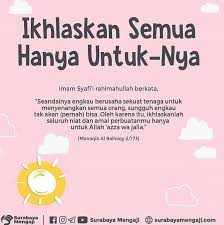Ikhlas Itu Ilmu Tingkat Tinggi Muhasabahdiri Istighfar Selfreminder Lakukanyangterbaik Karenaallah Allahmahabes Kutipan