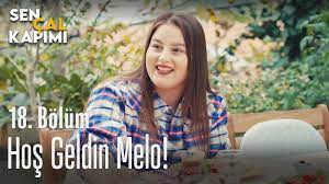 High quality sen cal kapimi gifts and merchandise. Hos Geldin Melo Sen Cal Kapimi 18 Bolum Youtube
