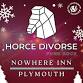 Horce Divorse | Nowhere Inn | Plymouth event in Plymouth