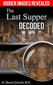(christianity) the passover meal that jesus ate with his disciples on the night before his death. Leonardo Da Vinci Decoded Hidden Images And Music Of The Last Supper Revealed Davinate Books Book 1 Kindle Edition By Schultz Md Brent Arts Photography Kindle Ebooks Amazon Com
