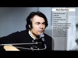 Les Meilleures Chansons De Alain Barriere 30 La Chanson La Plus Reussie Youtube In 2020 Music Playlist Songs Music