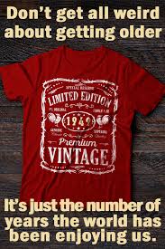 Funny 50th Birthday Quotes For My Husband Vintage 1949 Happy Birthday Wishes T Shirt Celebrate The Birthday Of Your Mom Dad Wife Husband 50th Birthday Funny 50th Birthday Birthday Wish For Husband