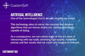 Our prices speak for the service. Artificial Intelligence Customsoft