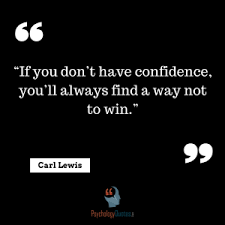 If You Don T Have Confidence You Ll Always Find A Way Not To Win Confidence Psychology Sports Psychology Quotes Psychology Quotes Sport Quotes Motivational