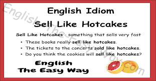 sell like hotcakes english idioms