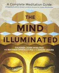 Buy The Mind Illuminated: A Complete Meditation Guide Integrating Buddhist  Wisdom and Brain Science for Greater Mindfulness [Paperback] Culadasa and  Immergut, Matthew Book Online at Low Prices in India | The Mind